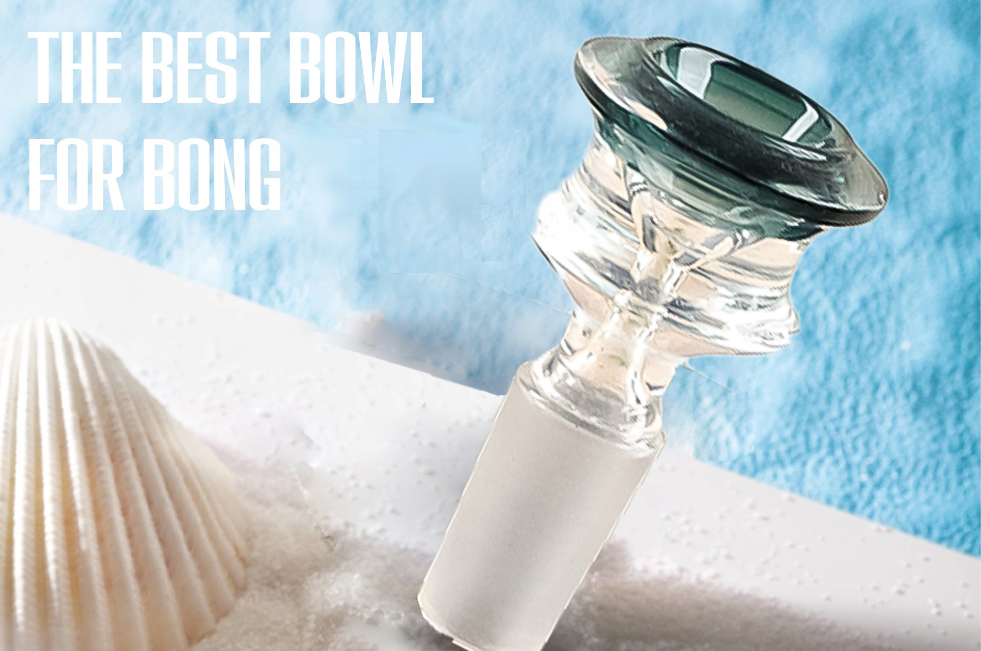 The-best-bowl-for-bong-of-2025 The-best-bowl-for-bong-of-2025
