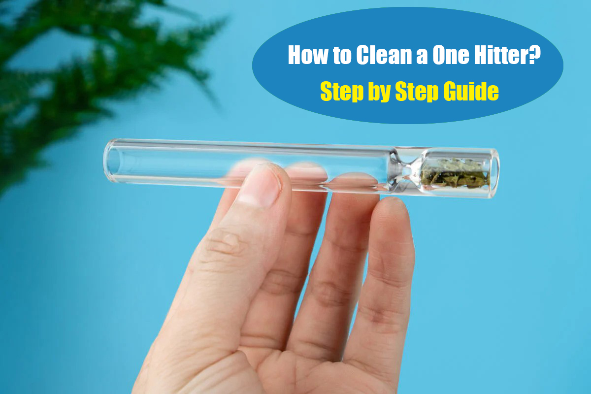 How to Clean a One Hitter Pipe? Step by Step Guide LOOKAH