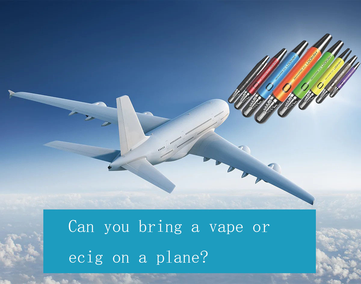 Can you Bring a Vape or Ecig on a Plane? LOOKAH