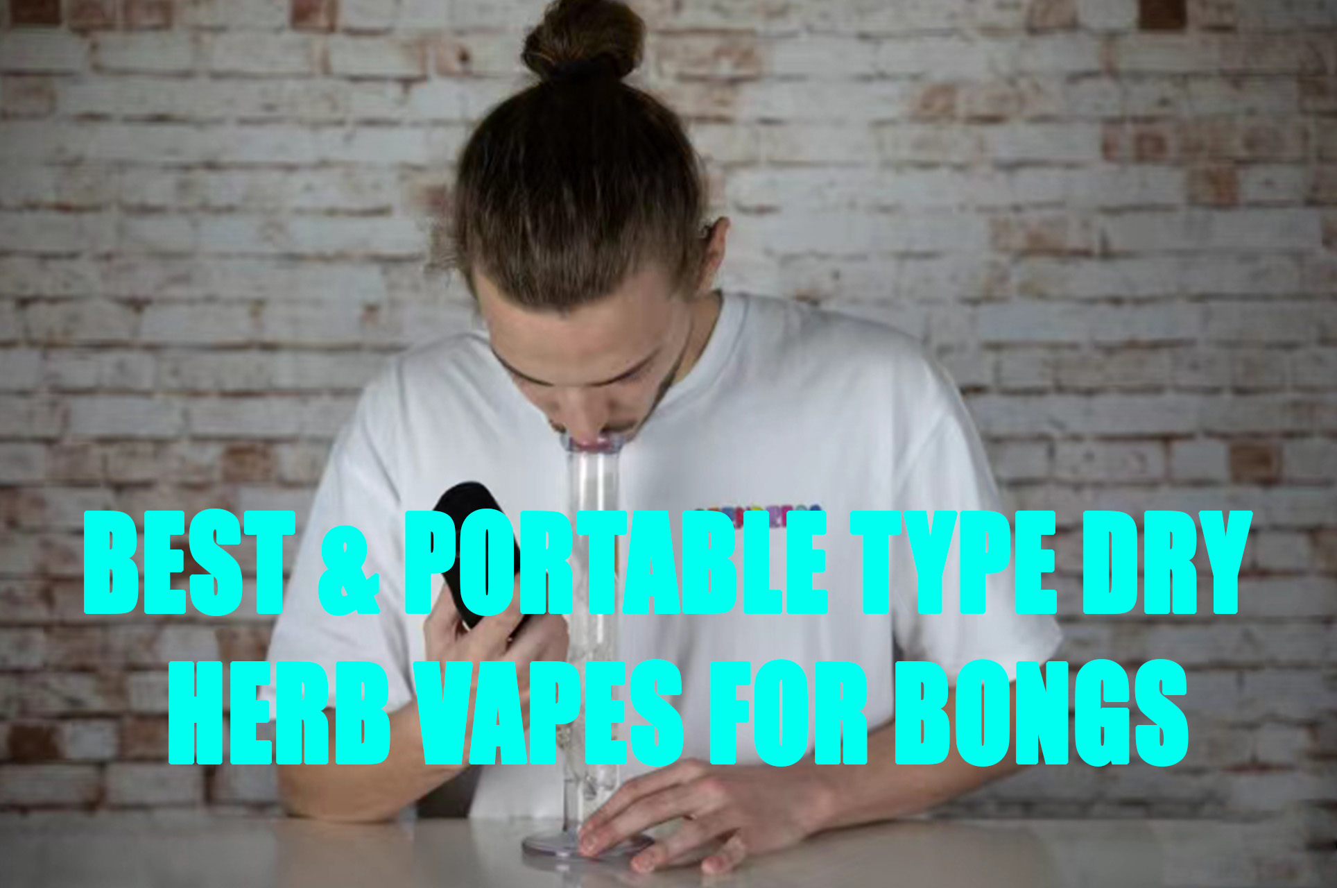 What&rsquo;s the Best Dry Herb Bong Vaporizer ? | Lookah