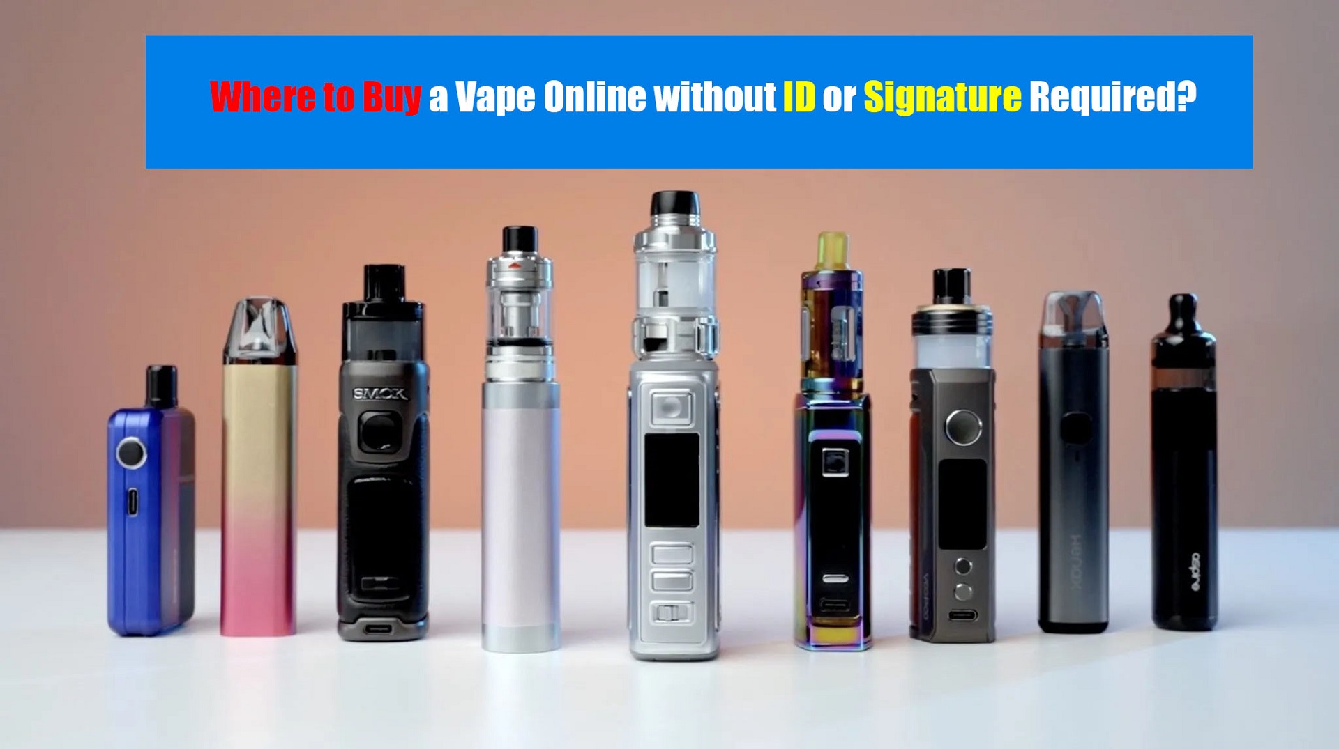 Where to Buy a Vape Online without ID or Signature Required?