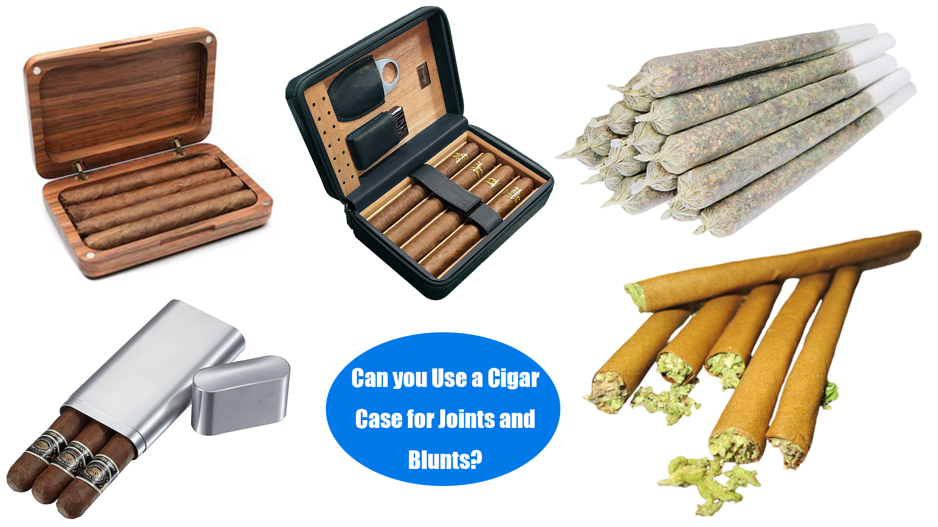 Can you Use a Cigar Case for Joints and Blunts?