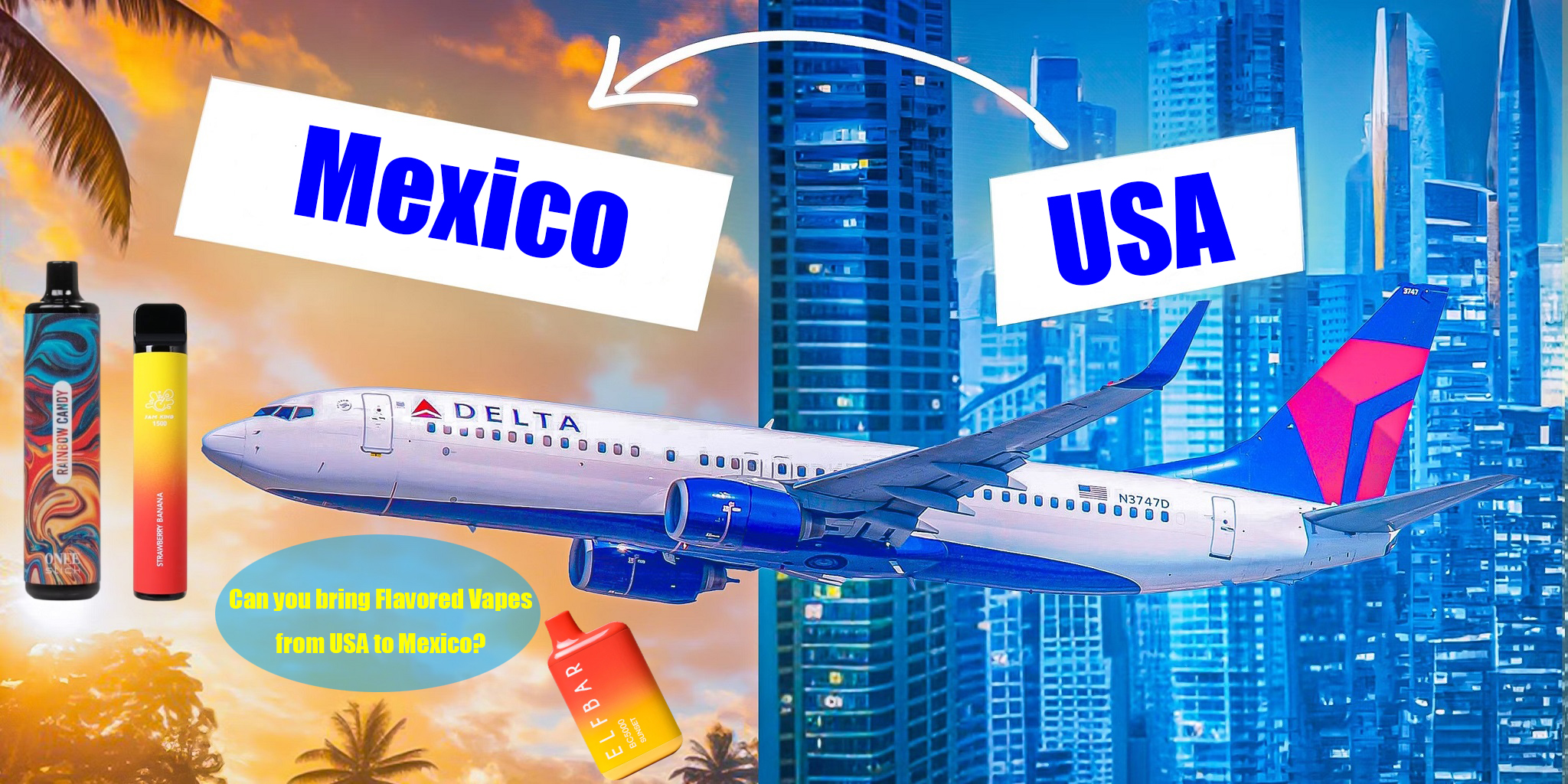 Can you bring Flavored Vapes from USA to Mexico?