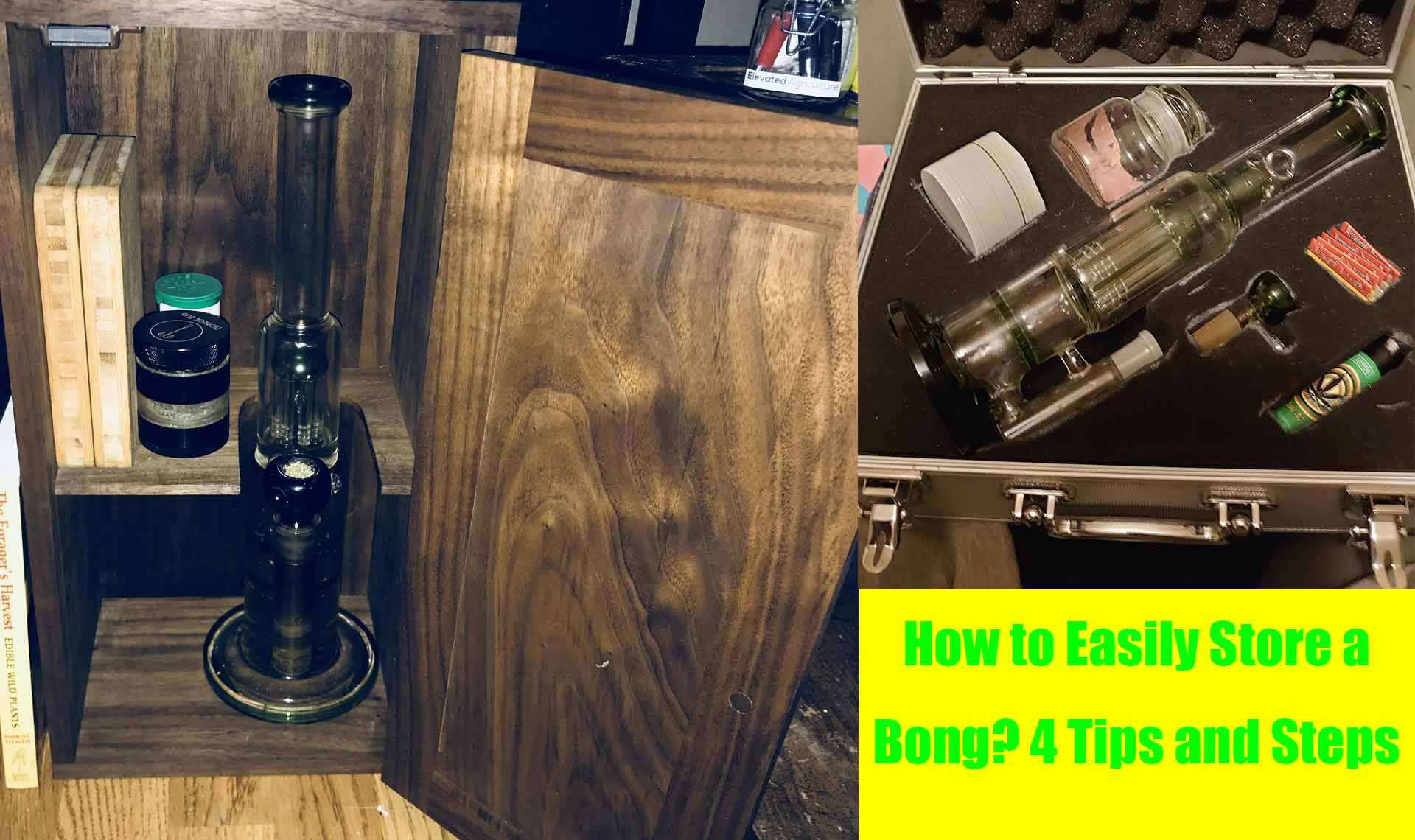 How to Easily Store a Bong? 4 Tips and Steps