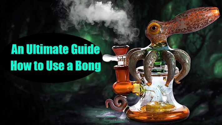 An Ultimate Guide: How to Use a Bong | LOOKAH